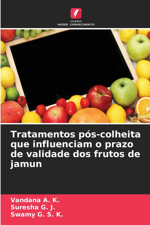 Tratamentos pós-colheita que influenciam o prazo de validade dos frutos de jamun — Suresha G. J.
