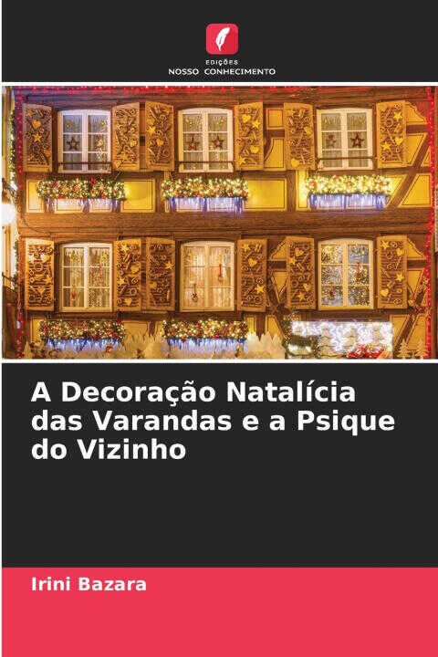 A Decoração Natalícia das Varandas e a Psique do Vizinho