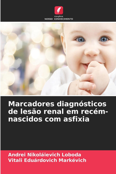 Marcadores diagnósticos de lesão renal em recém-nascidos com asfixia