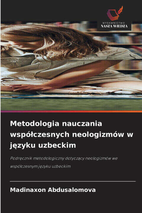 Metodologia nauczania współczesnych neologizmów w języku uzbeckim