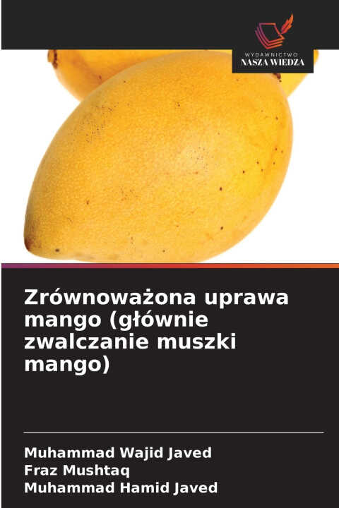 Zrównoważona uprawa mango (głównie zwalczanie muszki mango)