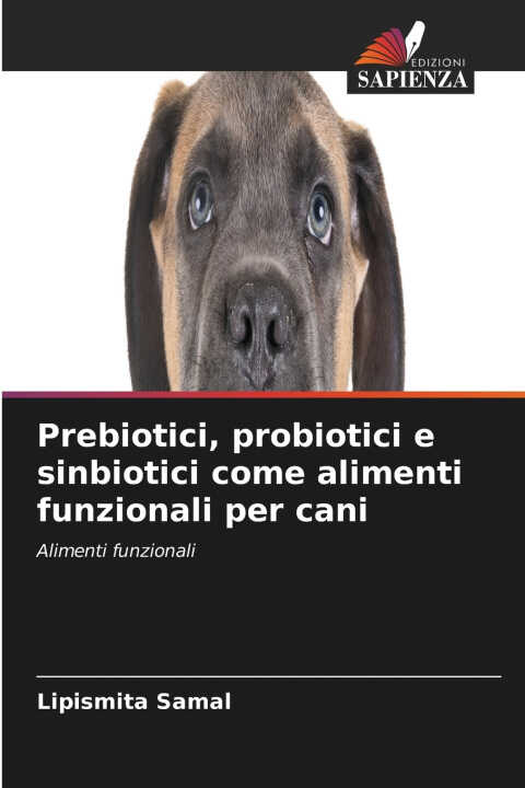 Prebiotici, probiotici e sinbiotici come alimenti funzionali per cani