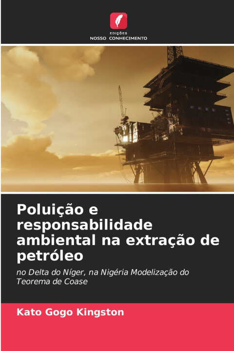 Poluição e responsabilidade ambiental na extração de petróleo — Kato Gogo Kingston