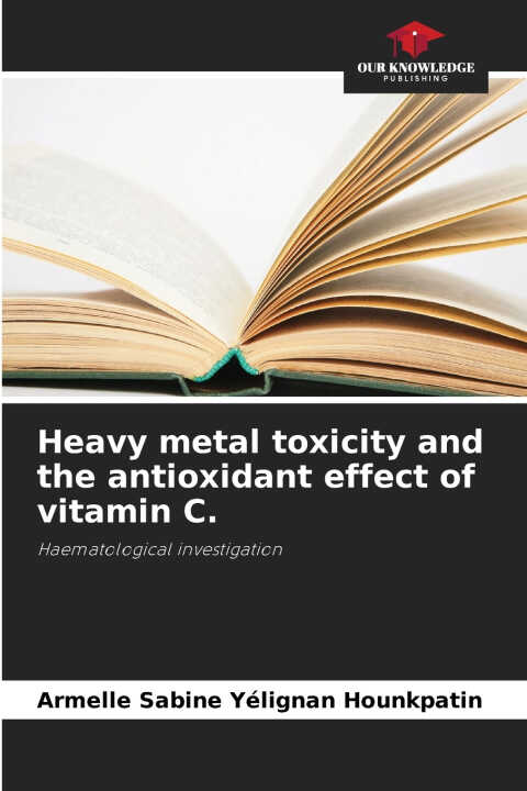 Heavy metal toxicity and the antioxidant effect of vitamin C.