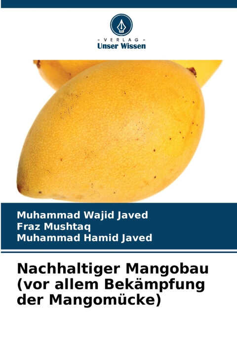 Nachhaltiger Mangobau (vor allem Bekämpfung der Mangomücke)