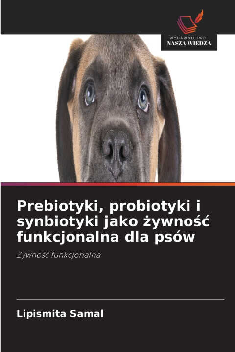Prebiotyki, probiotyki i synbiotyki jako żywność funkcjonalna dla psów