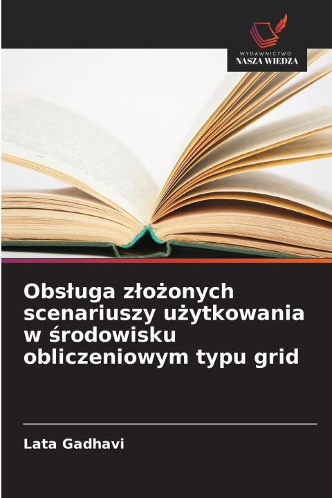 Obsługa złożonych scenariuszy użytkowania w środowisku obliczeniowym typu grid