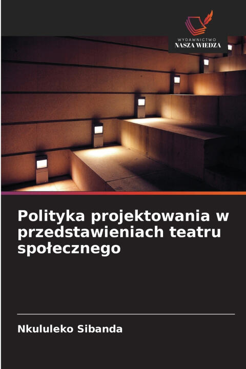 Polityka projektowania w przedstawieniach teatru społecznego