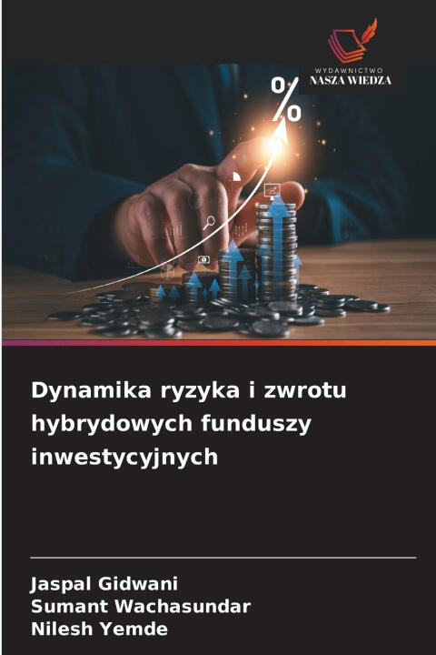 Dynamika ryzyka i zwrotu hybrydowych funduszy inwestycyjnych