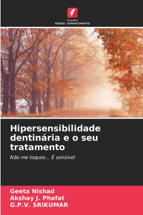 Hipersensibilidade dentinária e o seu tratamento — Geeta Nishad