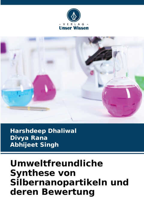 Umweltfreundliche Synthese von Silbernanopartikeln und deren Bewertung