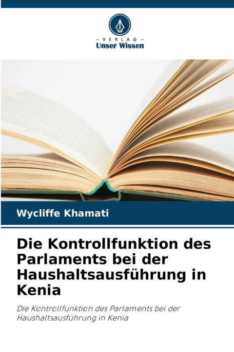 Die Kontrollfunktion des Parlaments bei der Haushaltsausführung in Kenia