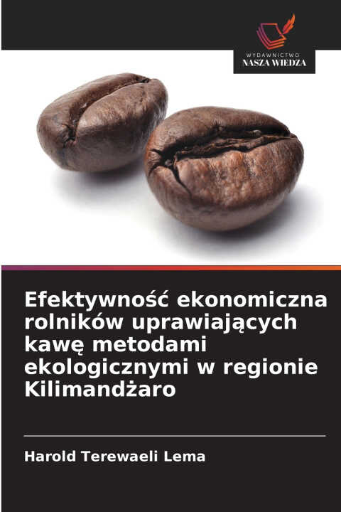 Efektywność ekonomiczna rolników uprawiających kawę metodami ekologicznymi w regionie Kilimandżaro
