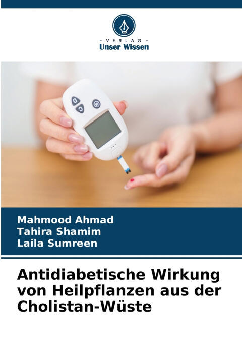 Antidiabetische Wirkung von Heilpflanzen aus der Cholistan-Wüste