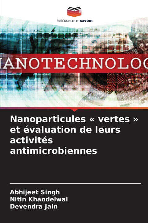 Nanoparticules ' vertes ' et évaluation de leurs activités antimicrobiennes