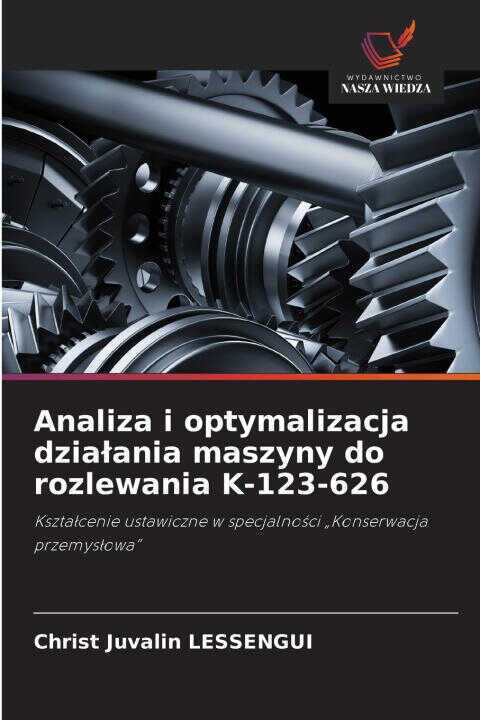 Analiza i optymalizacja dzia¿ania maszyny do rozlewania K-123-626