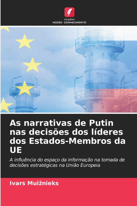 As narrativas de Putin nas decisões dos líderes dos Estados-Membros da UE — Ivars Muižnieks