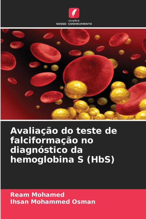 Avaliação do teste de falciformação no diagnóstico da hemoglobina S (HbS) — Ream Mohamed