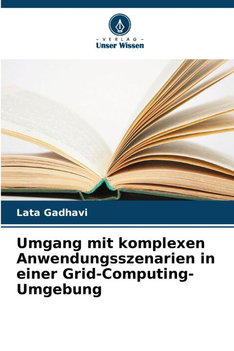 Umgang mit komplexen Anwendungsszenarien in einer Grid-Computing-Umgebung