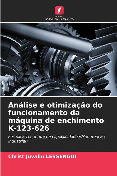 Análise e otimização do funcionamento da máquina de enchimento K-123-626 — Christ Juvalin LESSENGUI