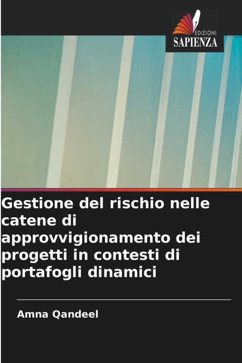 Gestione del rischio nelle catene di approvvigionamento dei progetti in contesti di portafogli dinamici