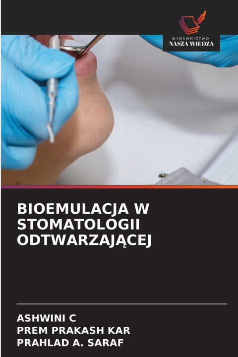 Bioemulacja W Stomatologii Odtwarzającej