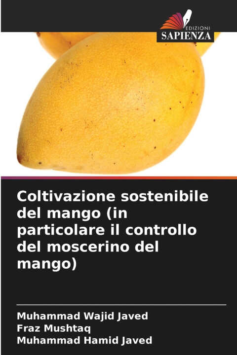 Coltivazione sostenibile del mango (in particolare il controllo del moscerino del mango)