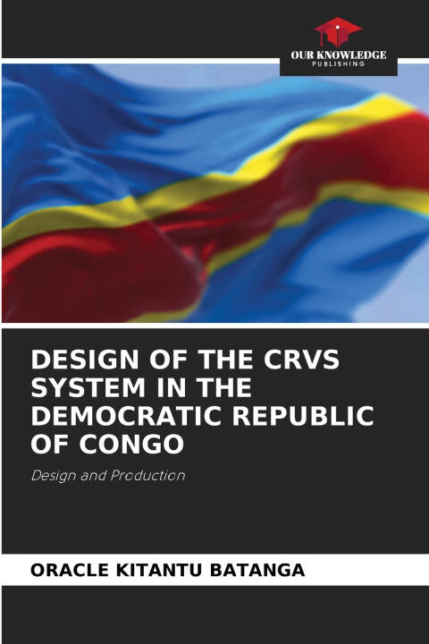Design of the Crvs System in the Democratic Republic of Congo