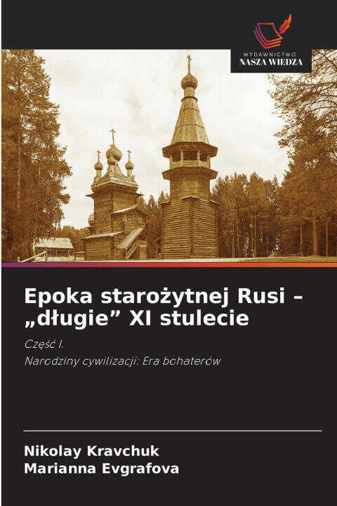 Epoka starożytnej Rusi - „długie" XI stulecie