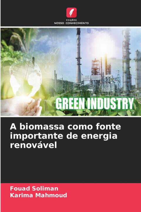 A biomassa como fonte importante de energia renovável — Fouad Soliman