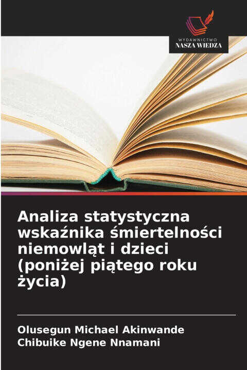Analiza statystyczna wskaźnika śmiertelności niemowląt i dzieci (poniżej piątego roku życia)
