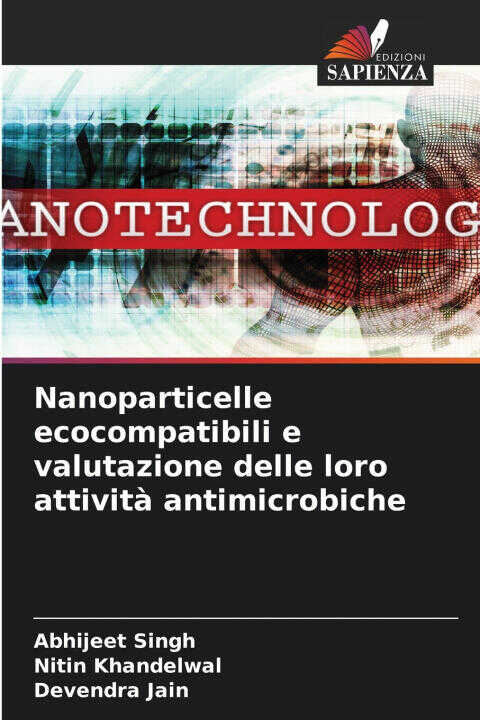 Nanoparticelle ecocompatibili e valutazione delle loro attività antimicrobiche