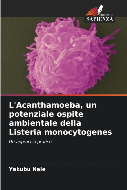 L'Acanthamoeba, un potenziale ospite ambientale della Listeria monocytogenes