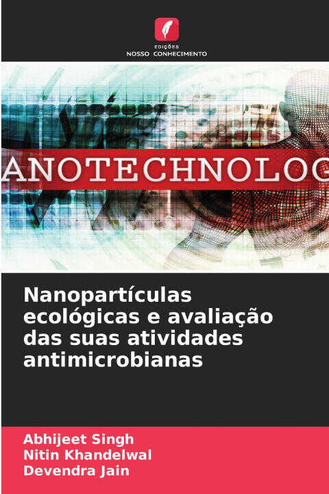 Nanopartículas ecológicas e avaliação das suas atividades antimicrobianas