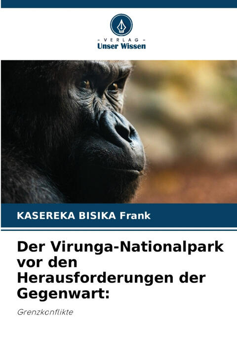Der Virunga-Nationalpark vor den Herausforderungen der Gegenwart: