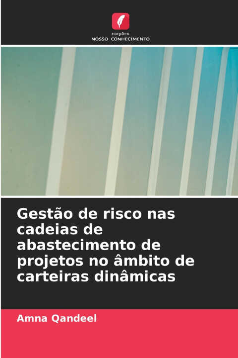 Gestão de risco nas cadeias de abastecimento de projetos no âmbito de carteiras dinâmicas
