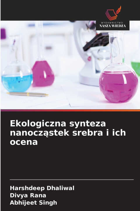 Ekologiczna synteza nanocząstek srebra i ich ocena
