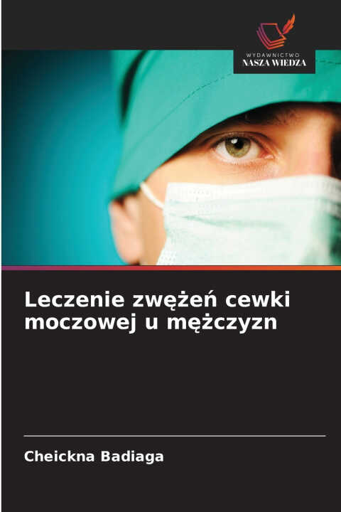 Leczenie zwężeń cewki moczowej u mężczyzn