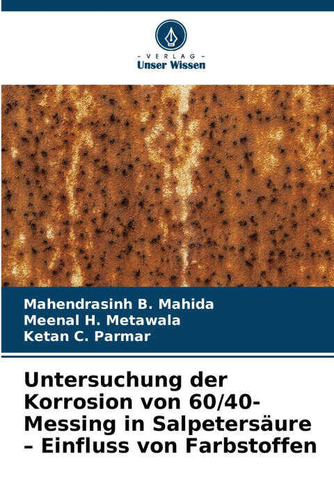 Untersuchung der Korrosion von 60/40-Messing in Salpetersäure - Einfluss von Farbstoffen