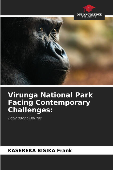 Virunga National Park Facing Contemporary Challenges: