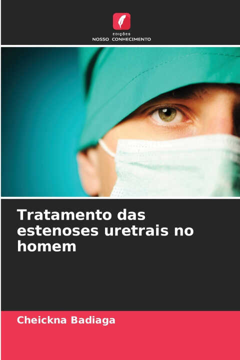 Tratamento das estenoses uretrais no homem — Cheickna Badiaga