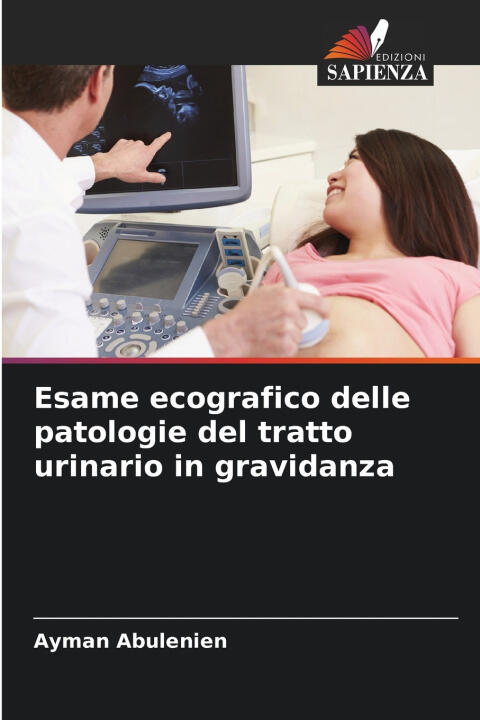 Esame ecografico delle patologie del tratto urinario in gravidanza