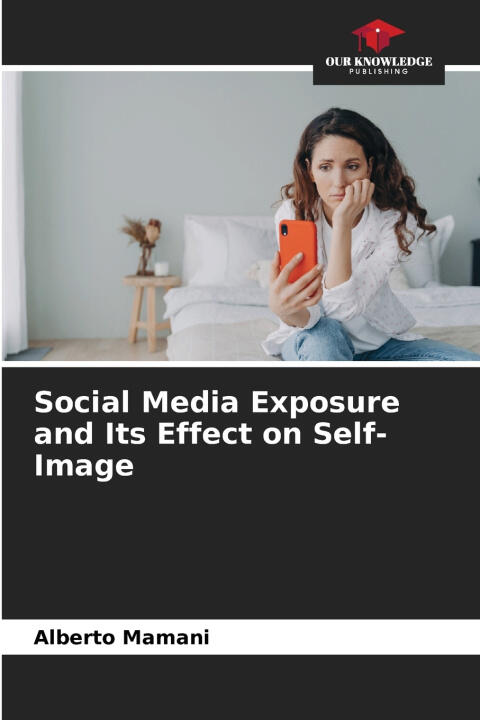 Social Media Exposure and Its Effect on Self-Image