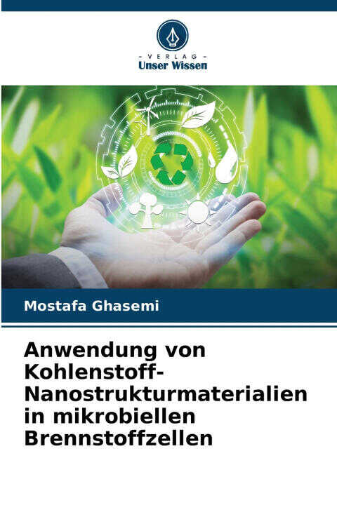 Anwendung von Kohlenstoff-Nanostrukturmaterialien in mikrobiellen Brennstoffzellen