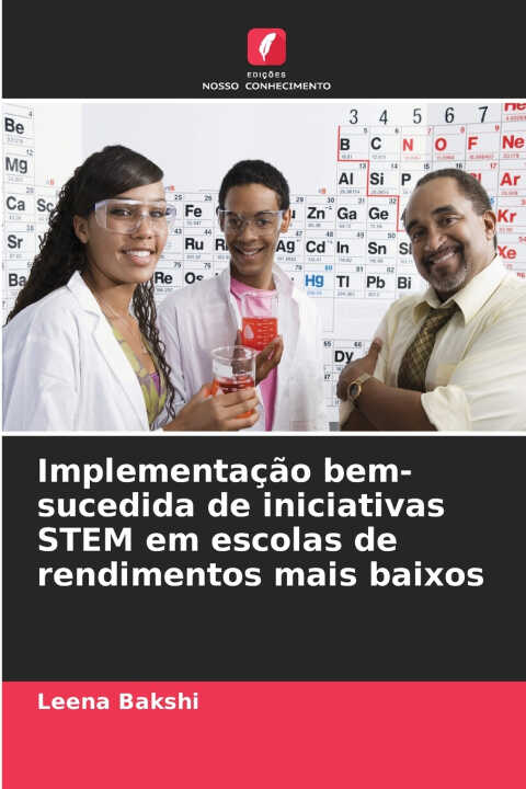 Implementação bem-sucedida de iniciativas STEM em escolas de rendimentos mais baixos