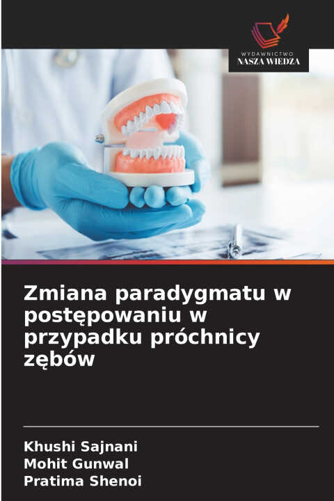 Zmiana paradygmatu w postępowaniu w przypadku próchnicy zębów