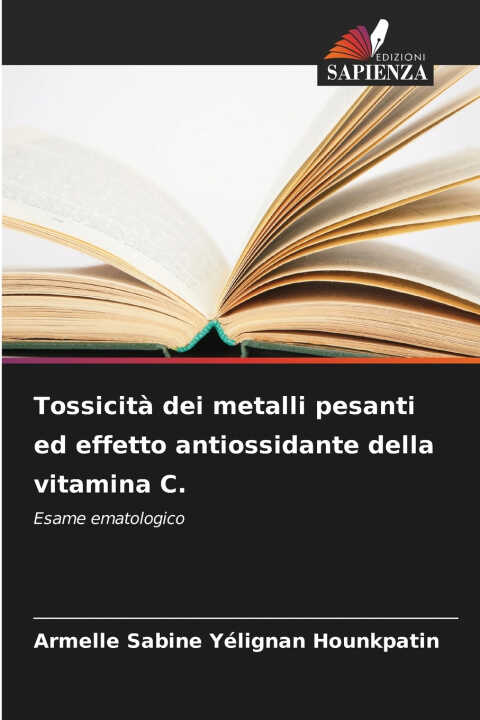 Tossicità dei metalli pesanti ed effetto antiossidante della vitamina C.