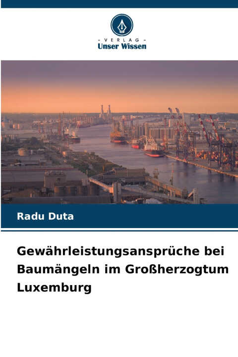 Gewährleistungsansprüche bei Baumängeln im Großherzogtum Luxemburg
