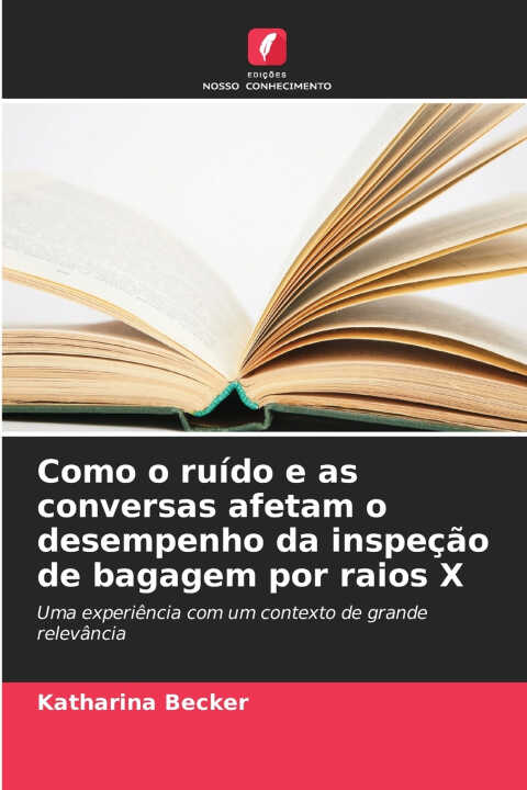 Como o ruído e as conversas afetam o desempenho da inspeção de bagagem por raios X