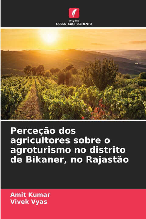 Perceção dos agricultores sobre o agroturismo no distrito de Bikaner, no Rajastão — Amit Kumar